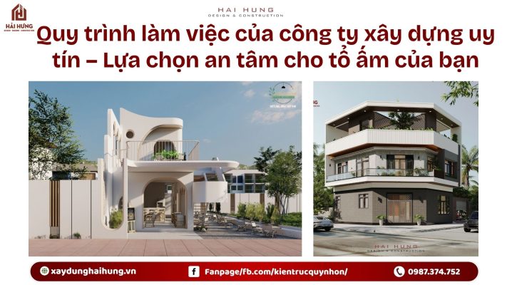 Quy trình làm việc của công ty xây dựng uy tín – Lựa chọn an tâm cho tổ ấm của bạn.webp