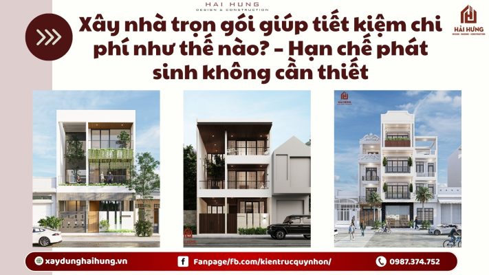 Xây nhà trọn gói giúp tiết kiệm chi phí như thế nào? – Hạn chế phát sinh không cần thiết.webp