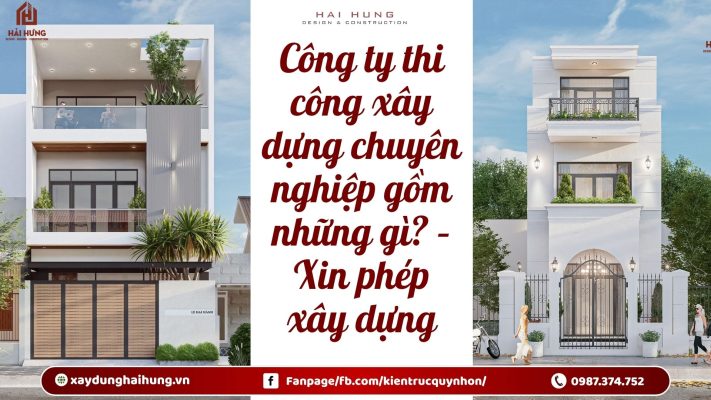 Công ty thi công chuyên nghiệp gồm những gì? – Xin phép xây dựng.webp