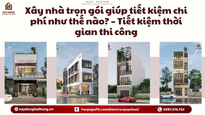 Xây nhà trọn gói giúp tiết kiệm chi phí như thế nào? – Tiết kiệm thời gian thi công.webp