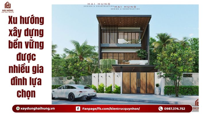 Xu hướng xây dựng bền vững được nhiều gia đình lựa chọn.webp