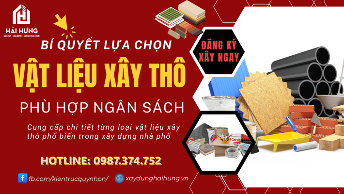 Tiết kiệm – Hiệu quả – An toàn: Bí quyết chọn vật liệu xây thô phù hợp ngân sách
