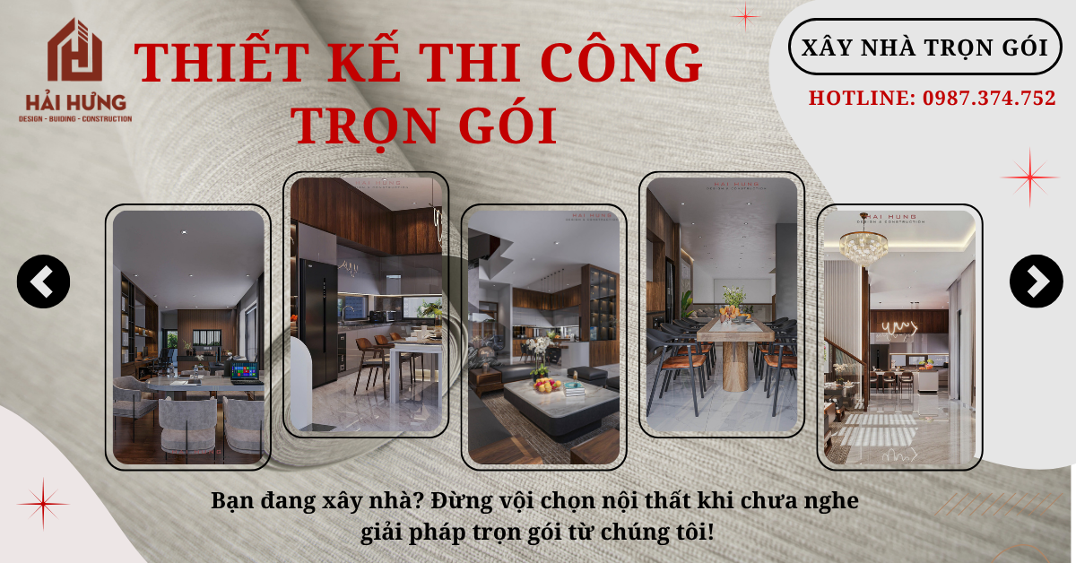 Thiết kế thi công Nội thất Trọn gói – Giải pháp “1 lần chạm” cho ngôi nhà hoàn hảo!