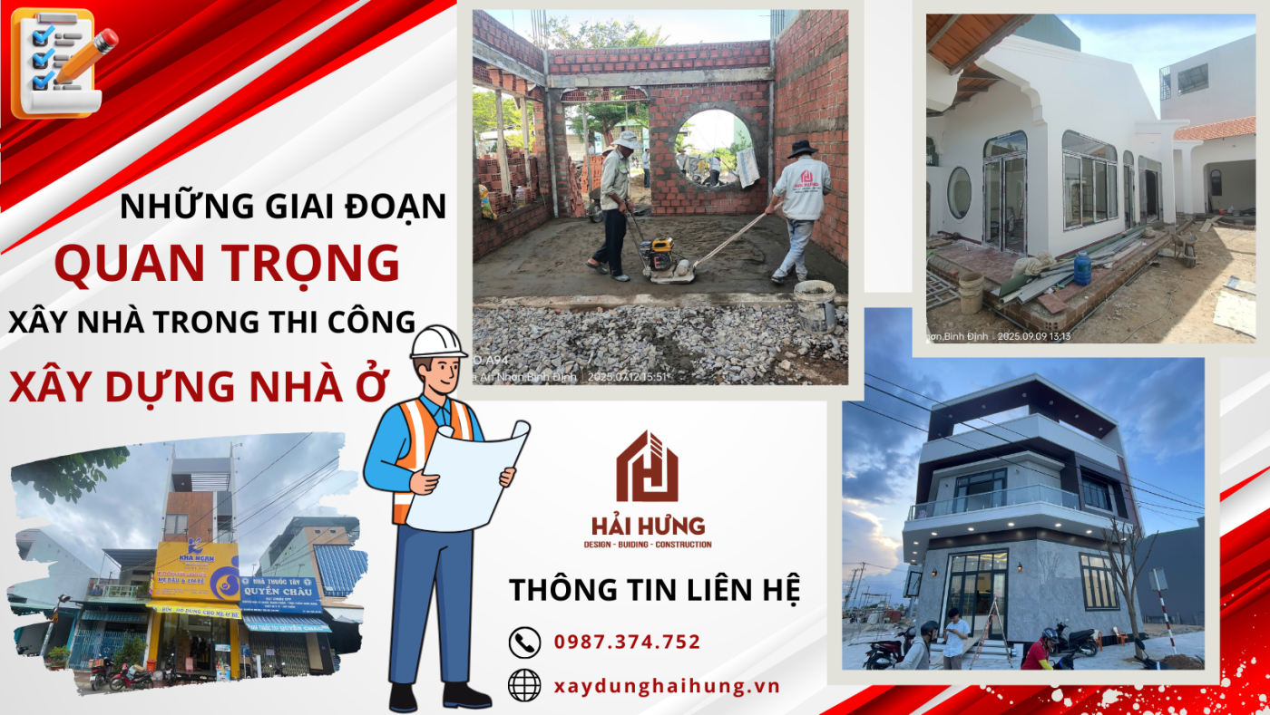 NHỮNG GIAI ĐOẠN QUAN TRỌNG XÂY NHÀ TRONG THI CÔNG XÂY DỰNG NHÀ Ở – CHỦ NHÀ CẦN NẮM RÕ