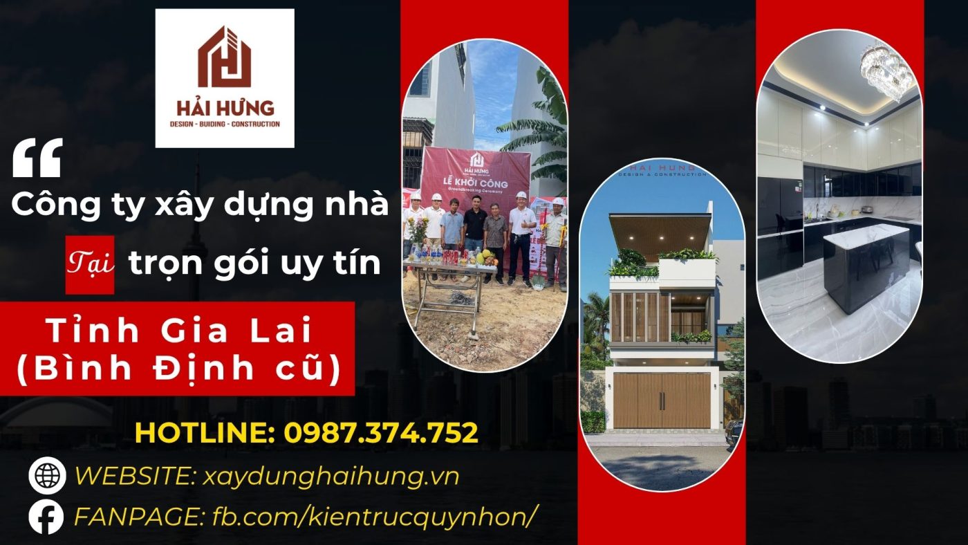Công ty xây dựng nhà trọn gói uy tín tại Tỉnh Gia Lai( Bình Định cũ).webp