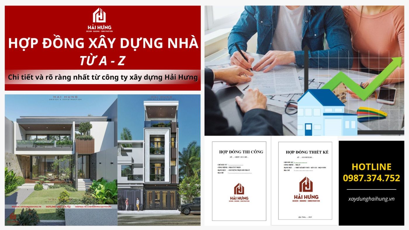 Bản hợp đồng xây dựng nhà ở từ A – Z chi tiết và rõ ràng nhất từ công ty xây dựng Hải Hưng.webp