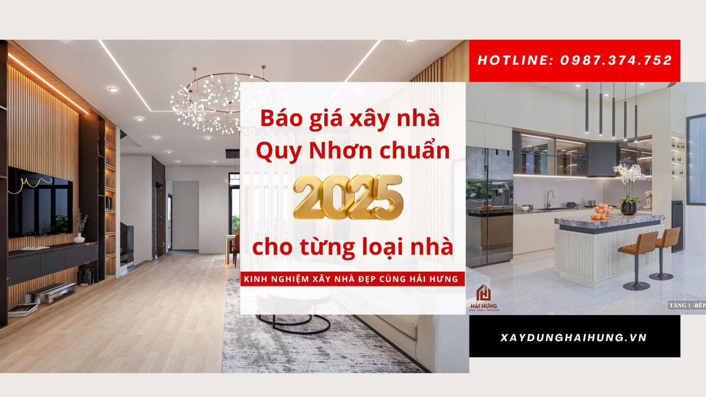 Báo giá xây nhà Quy Nhơn chuẩn 2025 cho từng loại nhà.webp