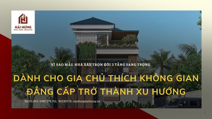Vì sao mẫu nhà xây trọn gói 3 tầng sang trọng dành cho gia chủ thích không gian đẳng cấp trở thành xu hướng.webp