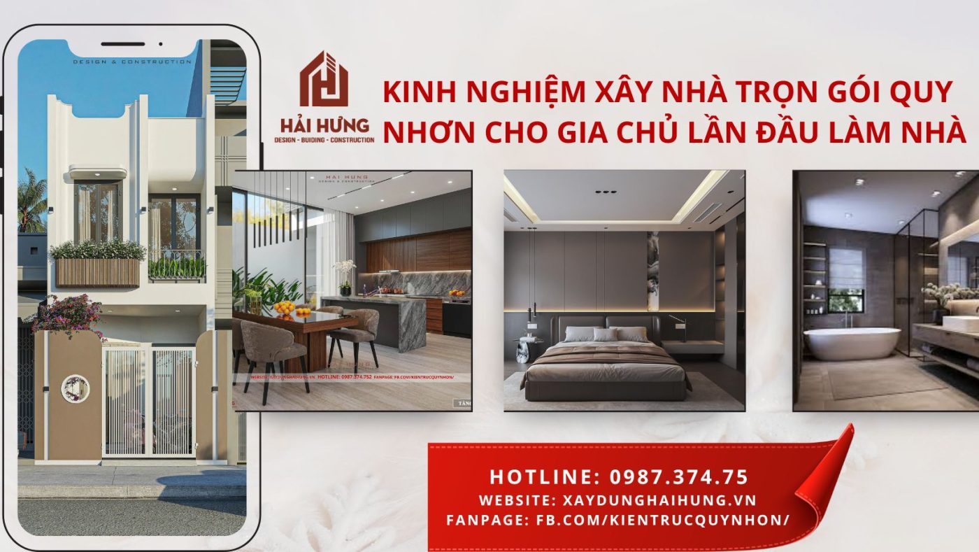 Kinh Nghiệm Xây Nhà Trọn Gói Quy Nhơn Cho Gia Chủ Lần Đầu Làm Nhà