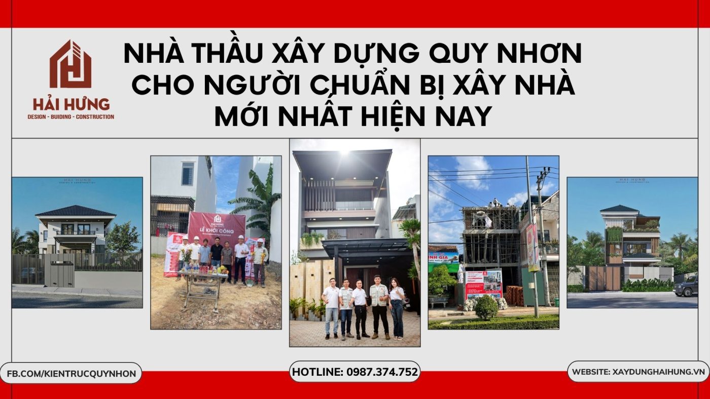 Nhà thầu xây dựng Quy Nhơn cho người chuẩn bị xây nhà mới nhất hiện nay.webp