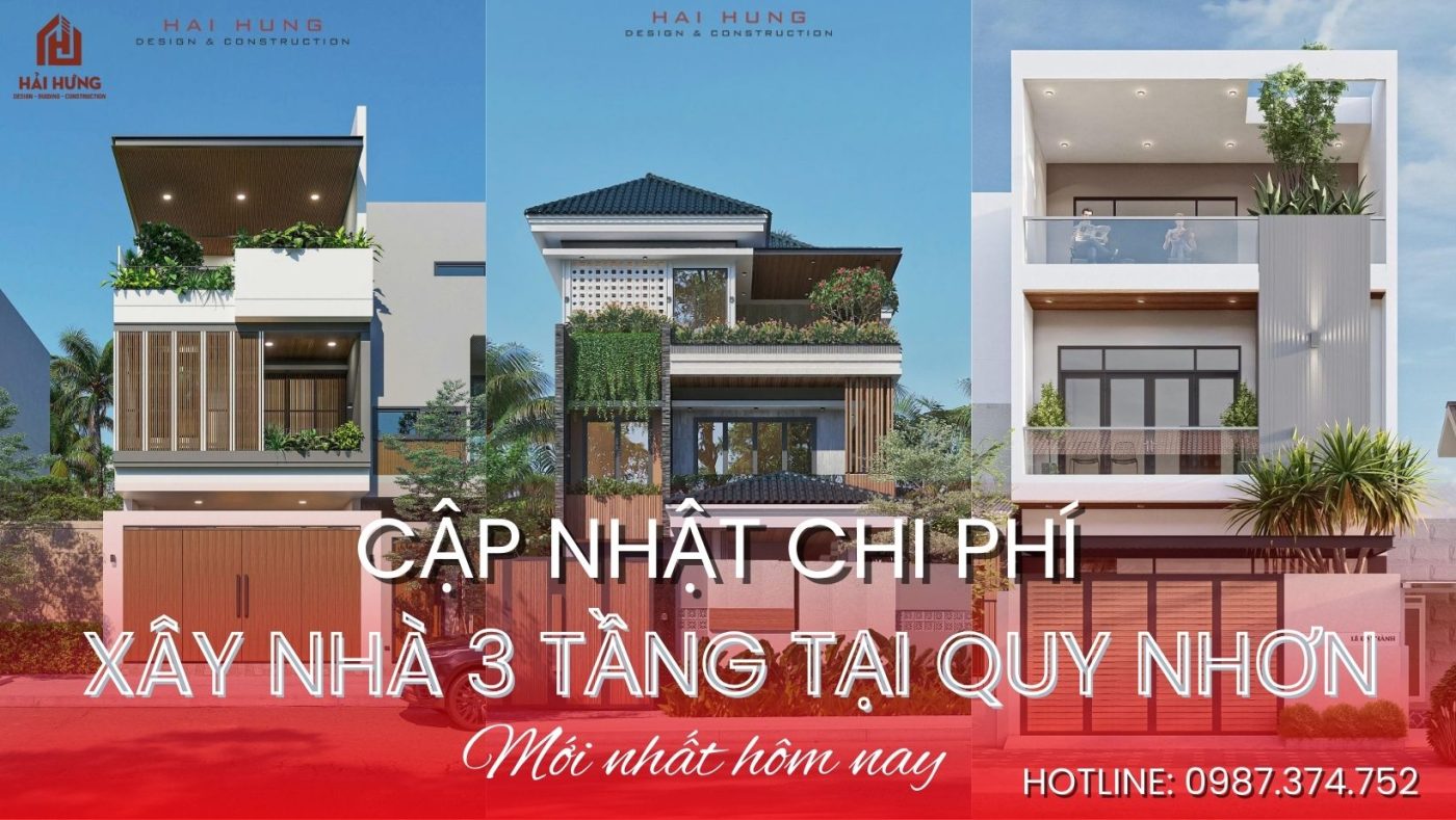 Cập nhật chi phí xây nhà 3 tầng tại Quy Nhơn mới nhất hôm nay