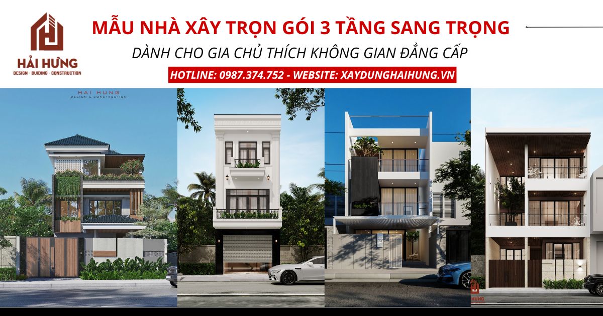 Mẫu nhà xây trọn gói 3 tầng sang trọng dành cho gia chủ thích không gian đẳng cấp