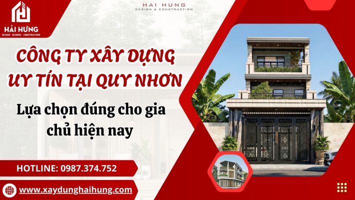 Công ty xây dựng uy tín tại Quy Nhơn: Lựa chọn đúng cho gia chủ hiện nay.webp