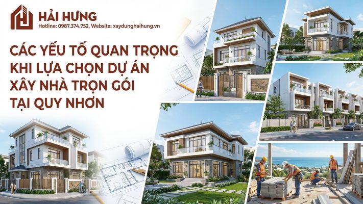 Những lưu ý quan trọng khi lựa chọn mẫu nhà xây trọn gói tại Quy Nhơn