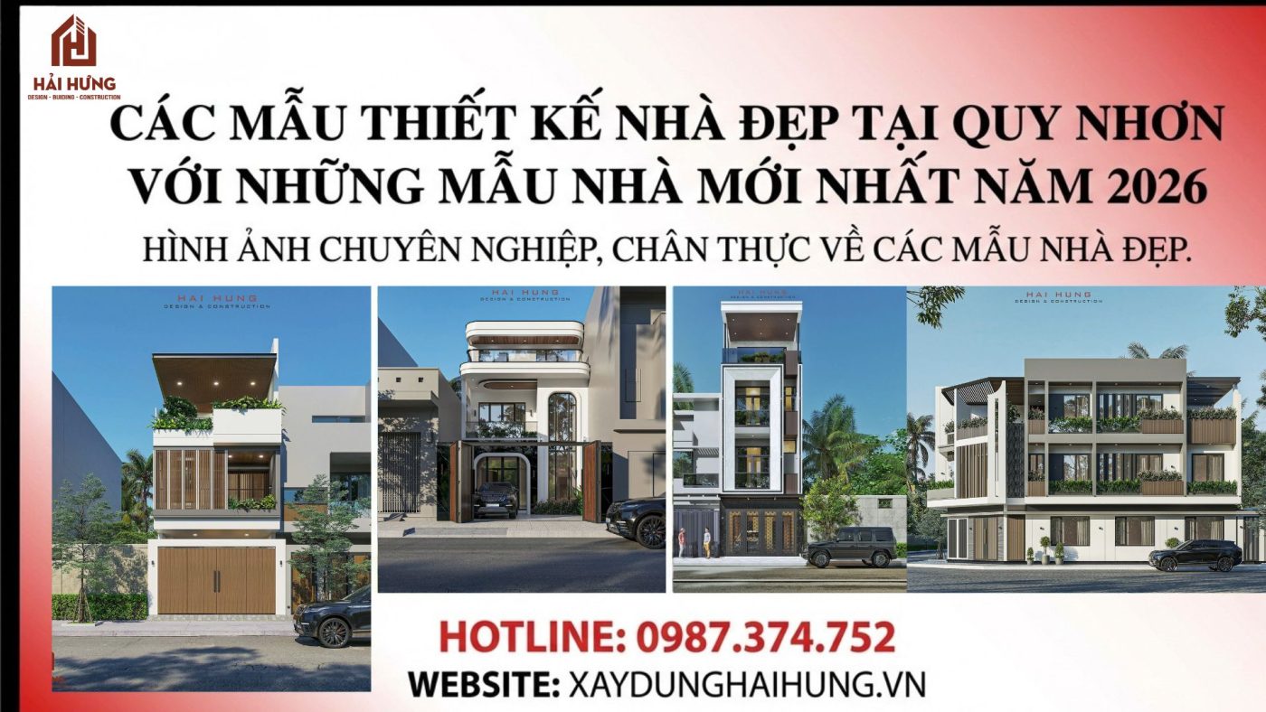 Thiết kế nhà đẹp Quy Nhơn với các mẫu nhà mới nhất năm 2026