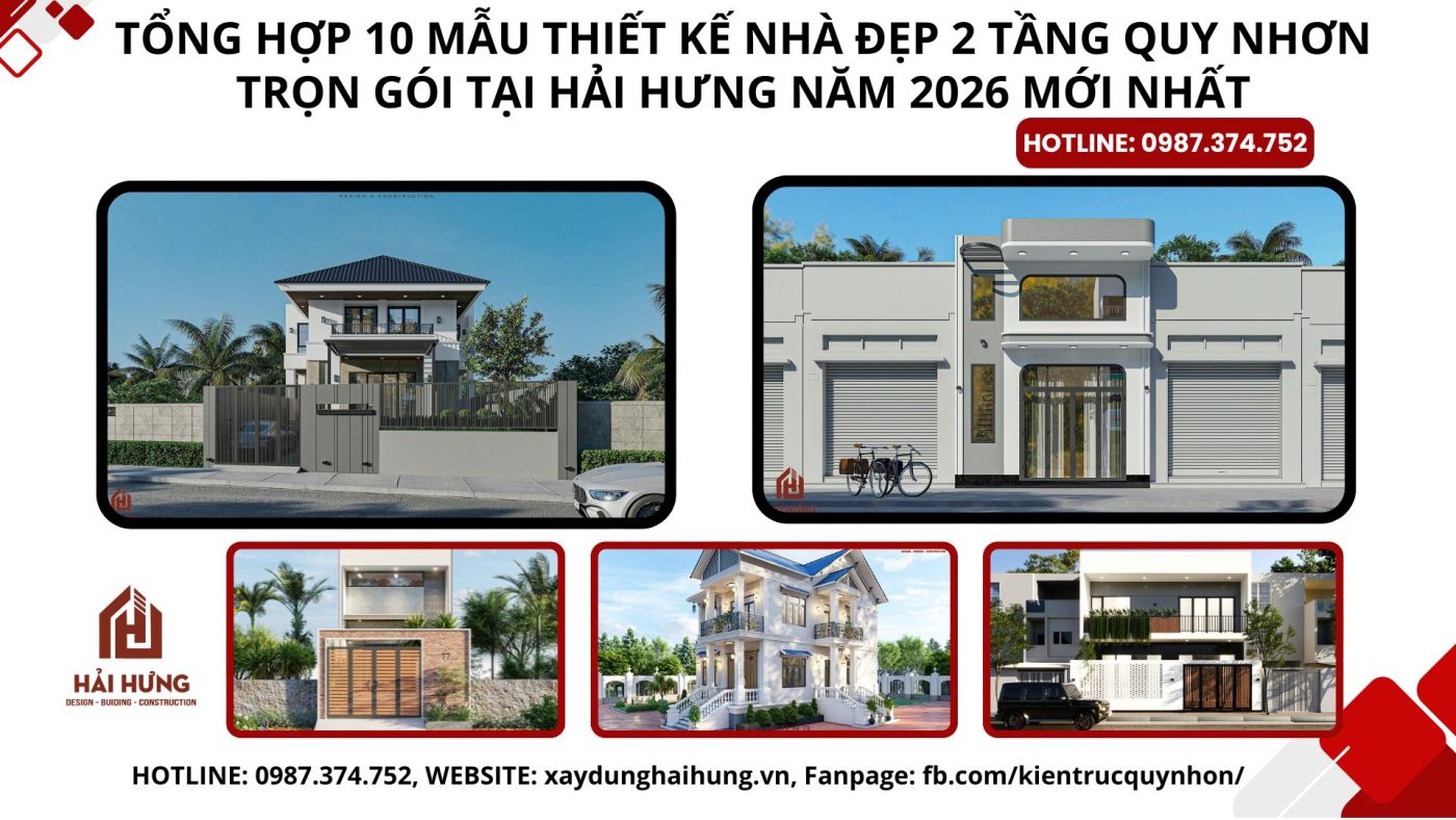 Tổng hợp 10 mẫu Thiết kế nhà đẹp 2 tầng Quy Nhơn trọn gói tại Hải Hưng năm 2026 mới nhất.webp