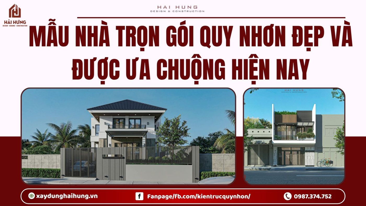 Mẫu nhà trọn gói Quy Nhơn đẹp và được ưa chuộng hiện nay.webp