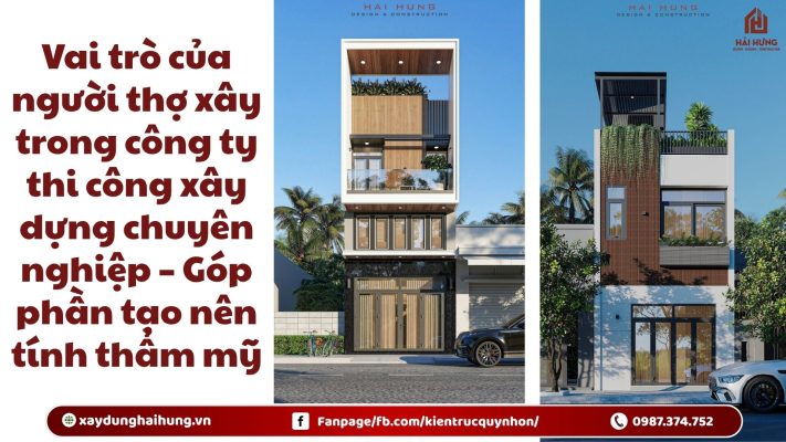 Vai trò của người thợ xây trong công ty thi công xây dựng chuyên nghiệp – Góp phần tạo nên tính thẩm mỹ.webp