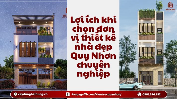 Lợi ích khi chọn đơn vị thiết kế nhà đẹp Quy Nhơn chuyên nghiệp.webp