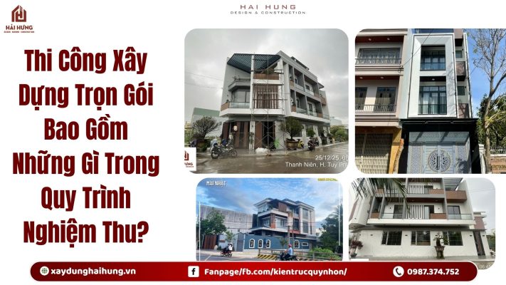Thi Công Xây Dựng Trọn Gói Bao Gồm Những Gì Trong Quy Trình Nghiệm Thu?.webp