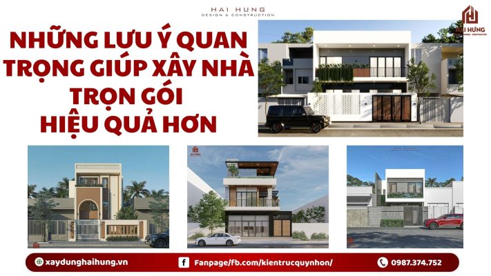 Những lưu ý quan trọng giúp xây nhà trọn gói hiệu quả hơn.webp