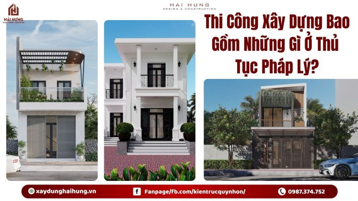 Thi Công Xây Dựng Bao Gồm Những Gì Ở Thủ Tục Pháp Lý?.webp
