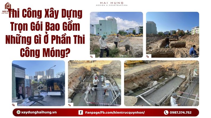 Thi Công Xây Dựng Trọn Gói Bao Gồm Những Gì Ở Phần Thi Công Móng?.webp