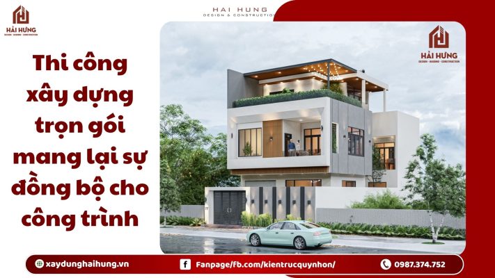 Thi công xây dựng trọn gói mang lại sự đồng bộ cho công trình.webp