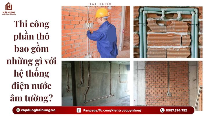 Thi công phần thô bao gồm những gì với hệ thống điện nước âm tường?.webp