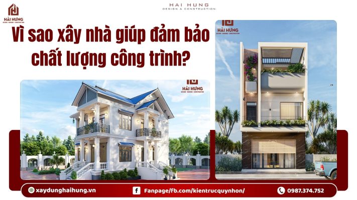 Vì sao xây nhà giúp đảm bảo chất lượng công trình?.webp