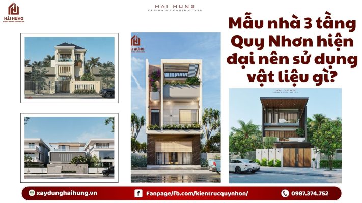 Mẫu nhà 3 tầng Quy Nhơn hiện đại nên sử dụng vật liệu gì?.webp