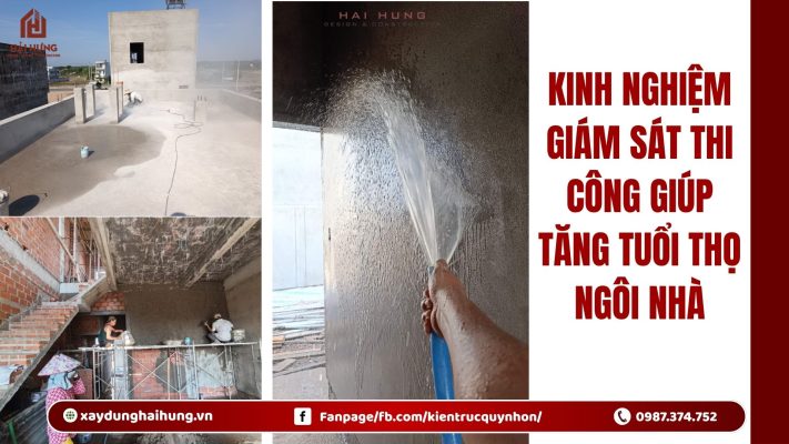 Kinh nghiệm giám sát thi công giúp tăng tuổi thọ ngôi nhà.webp