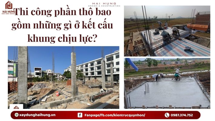 Thi công phần thô bao gồm những gì ở kết cấu khung chịu lực?.webp