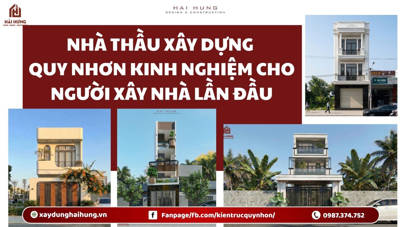 Nhà thầu xây dựng Quy Nhơn kinh nghiệm cho người xây nhà lần đầu.webp