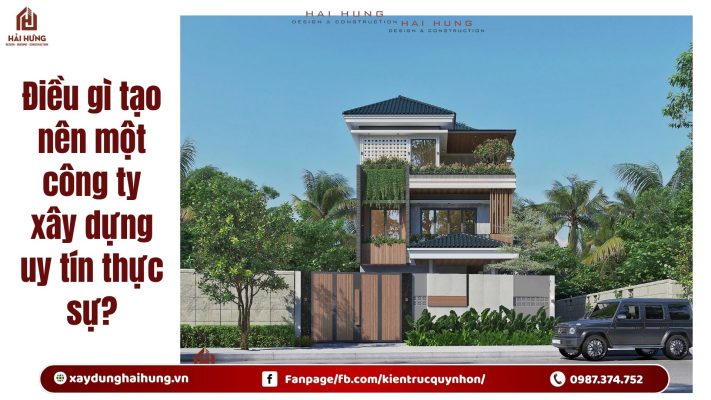 Điều gì tạo nên một công ty xây dựng uy tín thực sự?.webp