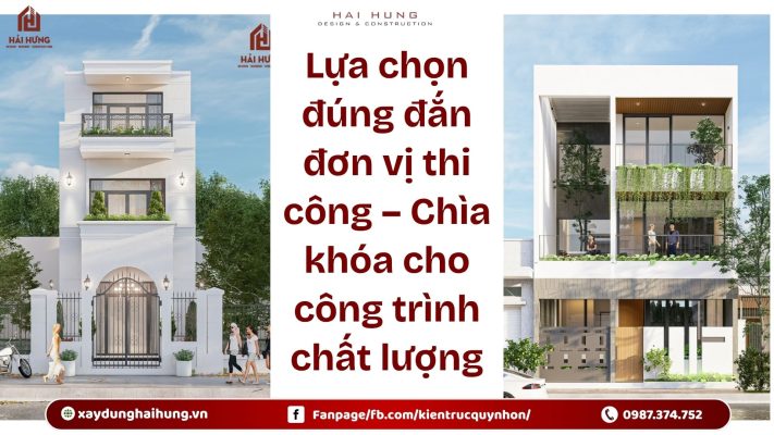 Lựa chọn đúng đắn đơn vị thi công – Chìa khóa cho công trình chất lượng.webp