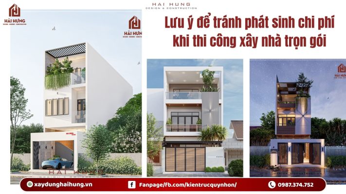 Lưu ý để tránh phát sinh chi phí khi thi công xây nhà trọn gói.webp