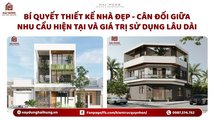Bí quyết thiết kế nhà đẹp - Cân đối giữa nhu cầu hiện tại và giá trị sử dụng lâu dài.webp