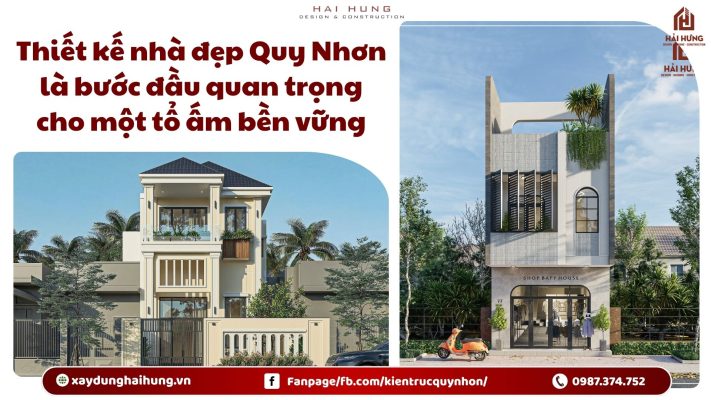 Thiết kế nhà đẹp Quy Nhơn là bước đầu quan trọng cho một tổ ấm bền vững.webp