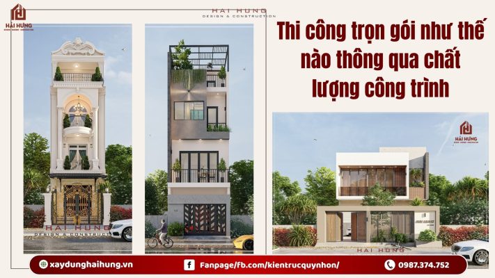 Thi công trọn gói như thế nào thông qua chất lượng công trình.webp