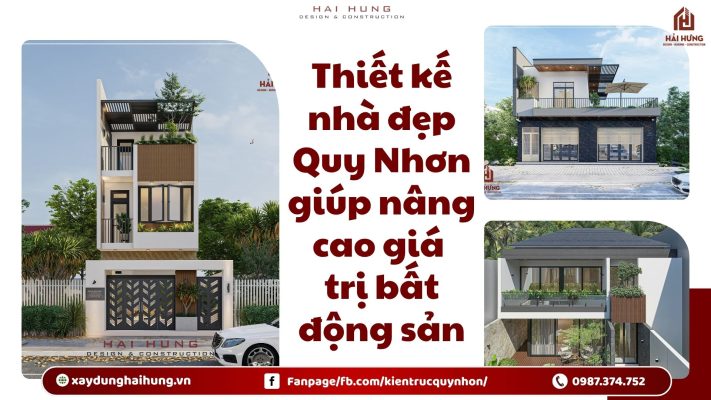 Thiết kế nhà đẹp Quy Nhơn giúp nâng cao giá trị bất động sản.webp