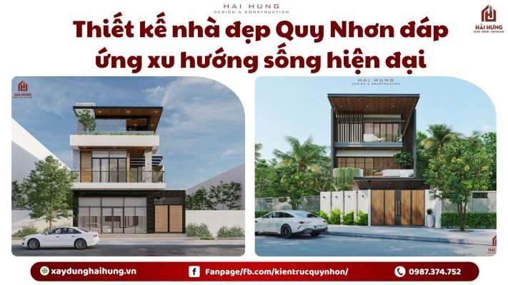 Thiết kế nhà đẹp Quy Nhơn đáp ứng xu hướng sống hiện đại