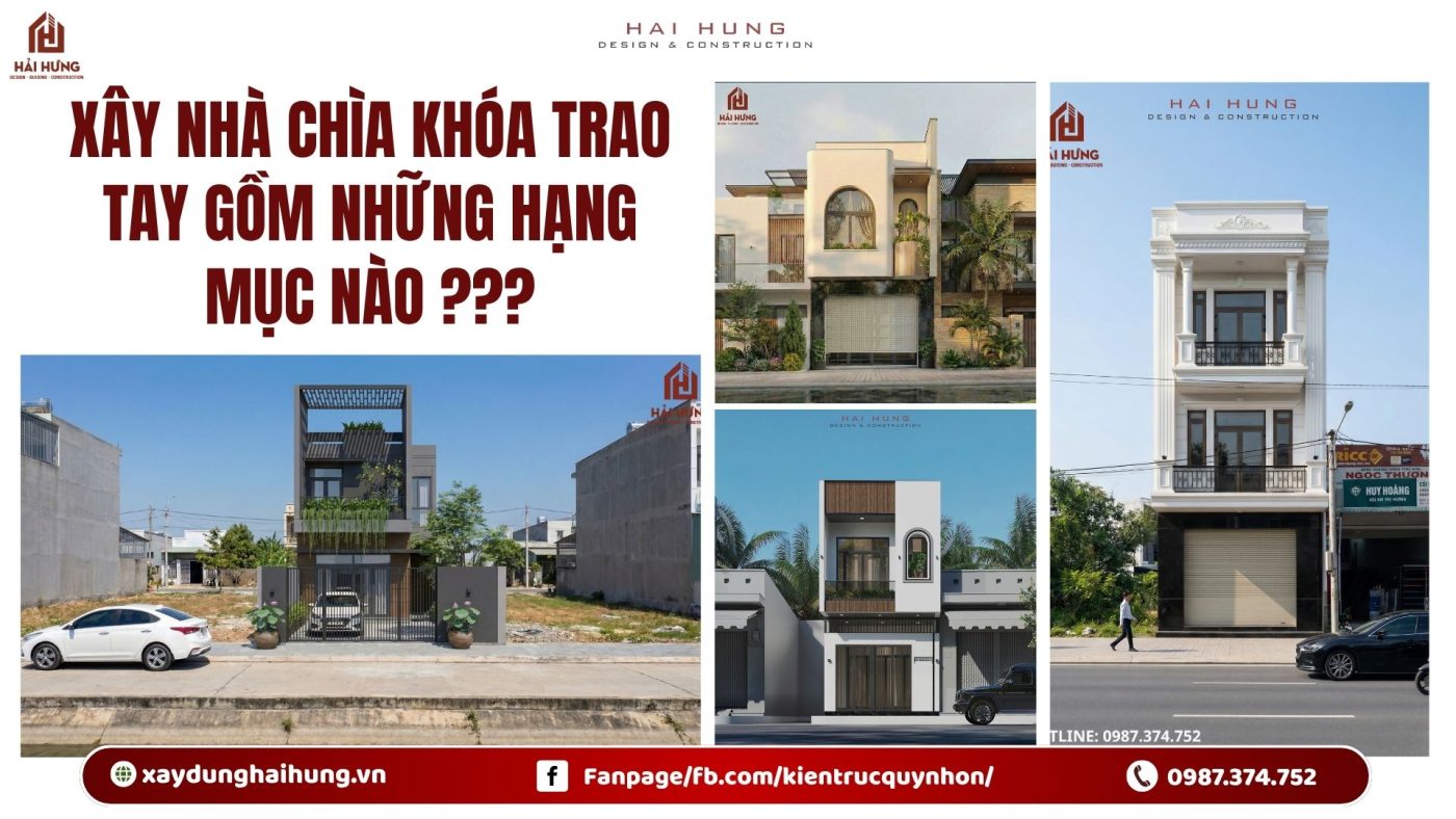 Xây nhà chìa khóa trao tay gồm những hạng mục nào ???.webp