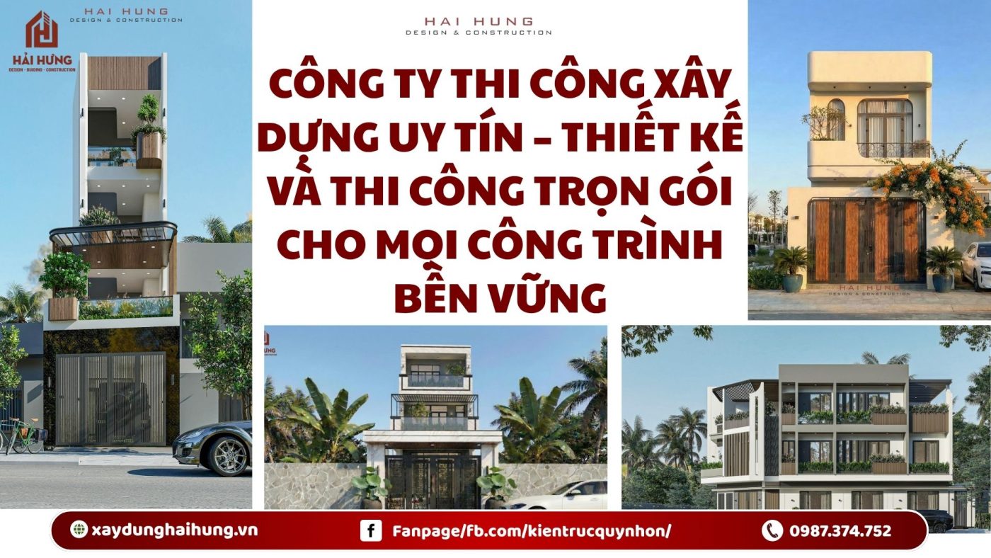 Công ty thi công xây dựng uy tín – Thiết kế và thi công trọn gói cho mọi công trình bền vững.webp