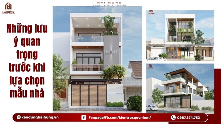 Những lưu ý quan trọng trước khi lựa chọn mẫu nhà.webp