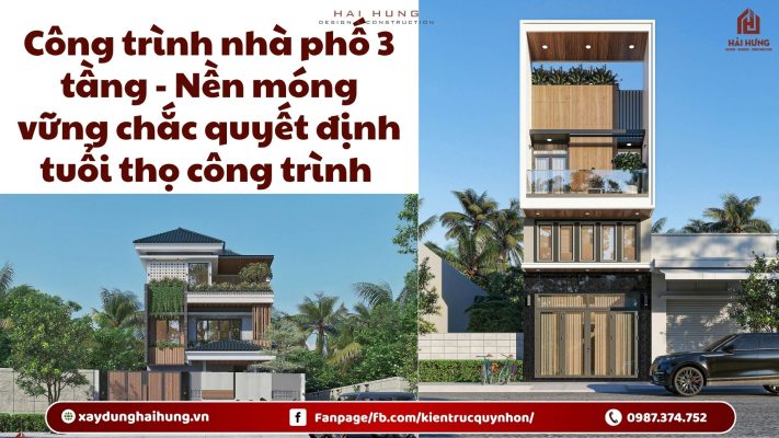 Công trình nhà phố 3 tầng - Nền móng vững chắc quyết định tuổi thọ công trình .webp