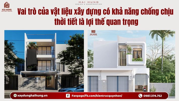Vai trò của vật liệu xây dựng có khả năng chống chịu thời tiết là lợi thế quan trọng.webp