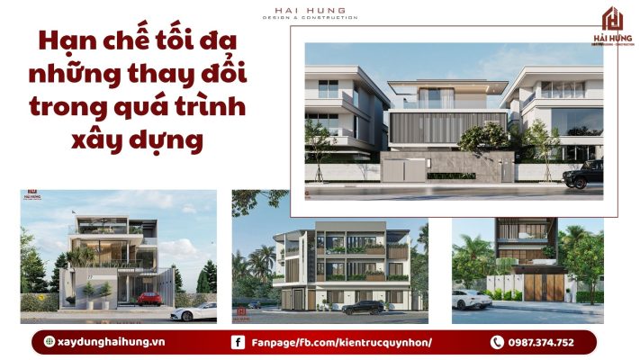 Hạn chế tối đa những thay đổi trong quá trình xây dựng.webp