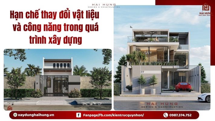 Hạn chế thay đổi vật liệu và công năng trong quá trình xây dựng.webp