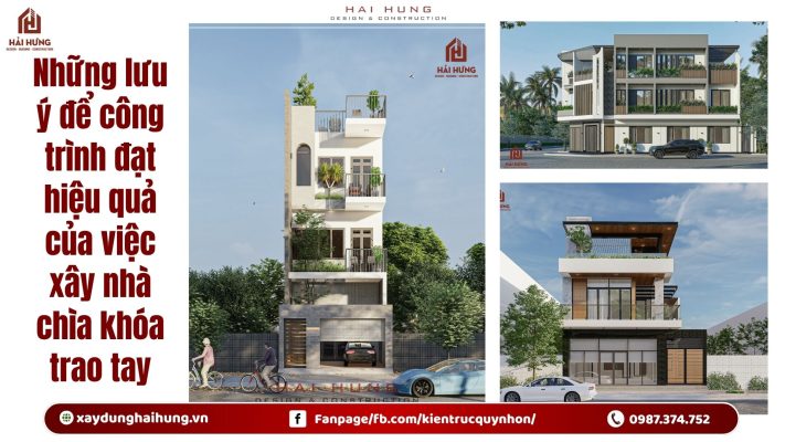 Những lưu ý để công trình đạt hiệu quả của việc xây nhà chìa khóa trao tay.webp